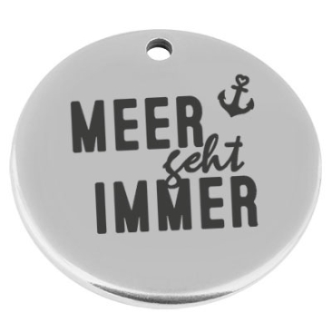 22 mm, metal pendant, round, with engraving "Meer geht immer", silver-plated
