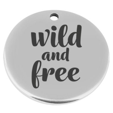 22 mm, metal pendant, round, with engraving "Wild and Free", silver-plated