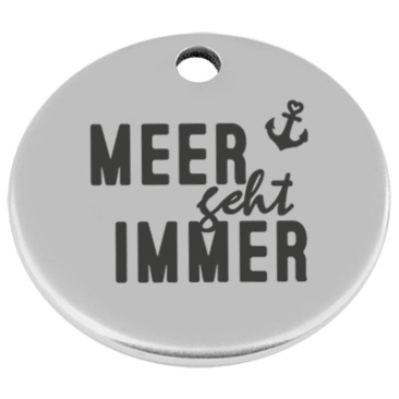 25 mm, metal pendant, round, with engraving "Meer geht immer", silver-plated