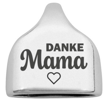 Endkappe mit Gravur "Danke Mama", 22,5 x 23 mm, versilbert, geeignet für 10 mm Segelseil