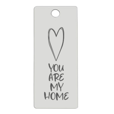 Pendentif en acier inoxydable, rectangle, 16 x 38 mm, motif : You Are My Home, argenté