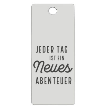 Stainless steel pendant, rectangle, 16 x 38 mm, motif: Every day is a new adventure, silver-coloured