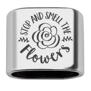 Pièce intermédiaire avec gravure "Stop And Smell The Flowers", 20 x 24 mm, argentée, convient pour corde à voile de 10 mm