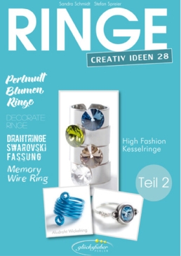 "Ringe selber machen", Teil 2, DIY-Magazin, Creativideen Nummer 28