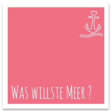Jewellery card "Was Willste Meer", square, size 8.5 x 8.5 cm