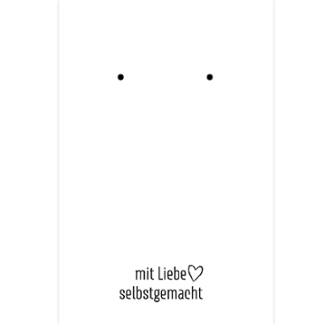 Schmuckkarte für Ohrstecker "mit Liebe selbstgemacht", hochkant, weiß, Größe 8,5 x 5,5 cm
