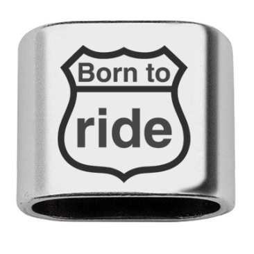 Intermediate piece with engraving "Born to Ride", 20 x 24 mm, silver-plated, suitable for 10 mm sail rope