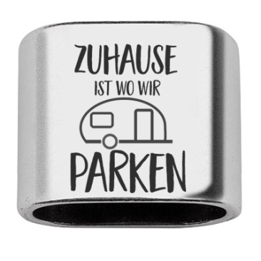 Intermediate piece with engraving "Home is where we park" with caravan, 20 x 24 mm, silver-plated, suitable for 10 mm sail rope