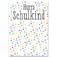 Schmuckkarte, "Hurra Schulkind", rechteckig, Größe 8,5 x 12 cm
