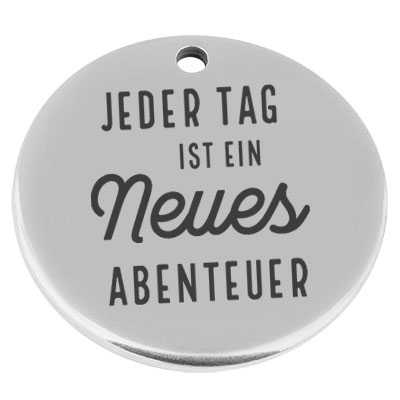 22 mm, metal pendant, round, with engraving "Every day is a new adventure", silver-plated 