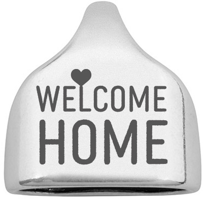 Embout avec gravure "Welcome home", 22,5 x 23 mm, argenté, convient pour corde à voile de 10 mm 