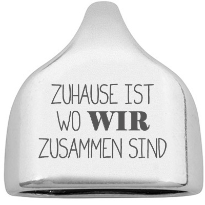 Embout avec gravure "Zuhause ist wo wir zusammen sind" (la maison est là où nous sommes ensemble), 22,5 x 23 mm, argenté, convient pour corde à voile de 10 mm 