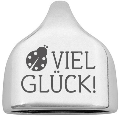 Endkappe mit Gravur "Viel Glück" mit Marienkäfer, 22,5 x 23 mm, versilbert, geeignet für 10 mm Segelseil 
