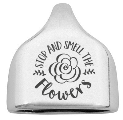 End cap with engraving "Stop And Smell The Flowers", 22.5 x 23 mm, silver-plated, suitable for 10 mm sail rope 