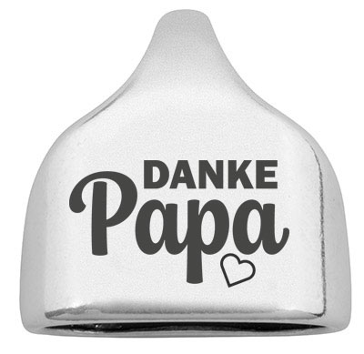 Endkappe mit Gravur "Danke Papa", 22,5 x 23 mm, versilbert, geeignet für 10 mm Segelseil 