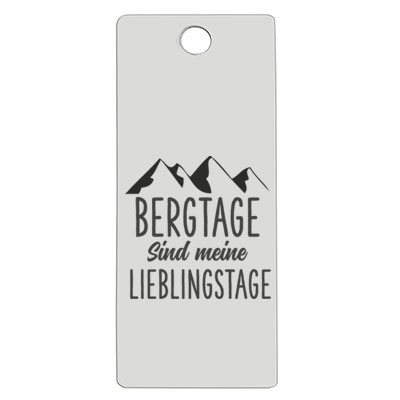 Stainless steel pendant, rectangle, 16 x 38 mm, motif: Mountain days are my favourite days, silver-coloured 