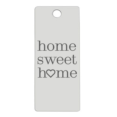 Hanger van roestvrij staal, rechthoek, 16 x 38 mm, motief: Home Sweet Home, zilverkleurig 