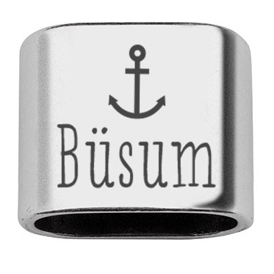 Pièce intermédiaire avec gravure "Büsum", 20 x 24 mm, argentée, convient pour corde à voile de 10 mm 