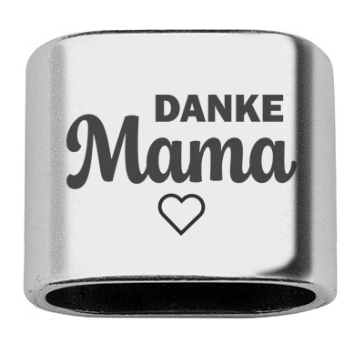 Zwischenstück mit Gravur "Danke Mama", 20 x 24 mm, versilbert, geeignet für 10 mm Segelseil 