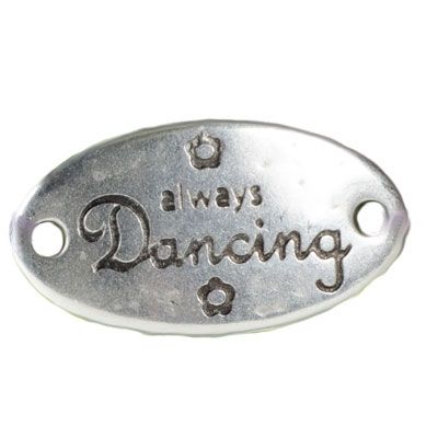 Metal pendant / bracelet connector, "Always Dancing", 31 x 17 mm, silver-plated 