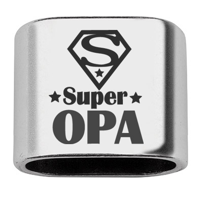 Spacer with engraving "Superopa", 20 x 24 mm, silver-plated, suitable for 10 mm sail rope 
