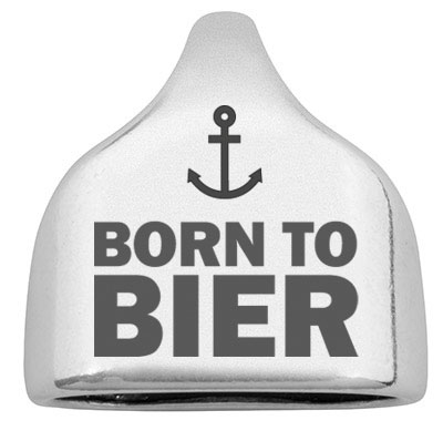 Eindkapje met gravure "Born to Bier", 22,5 x 23 mm, verzilverd, geschikt voor 10 mm zeiltouw 