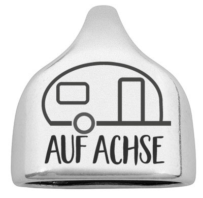 Endkappe mit Gravur "Auf Achse" mit Wohnwagen, 22,5 x 23 mm, versilbert, geeignet für 10 mm Segelseil 