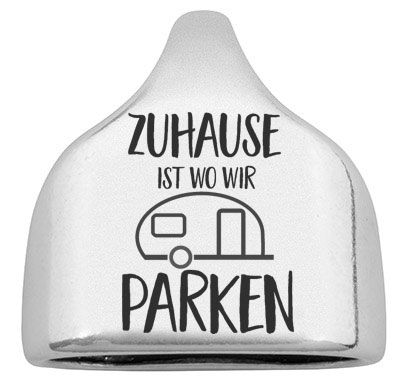 End cap with engraving "Home is where we park" with caravan, 22.5 x 23 mm, silver-plated, suitable for 10 mm sail rope 