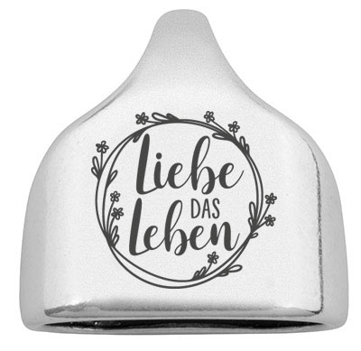 Embout avec gravure "Liebe das Leben", 22,5 x 23 mm, argenté, convient pour corde à voile de 10 mm 