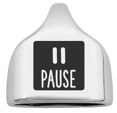 Embout avec gravure "Pause", 22,5 x 23 mm, argenté, convient pour corde à voile de 10 mm 