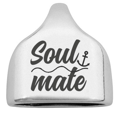 End cap with engraving "Soulmate", 22.5 x 23 mm, silver-plated, suitable for 10 mm sail rope 