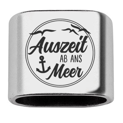Tussenstuk met gravure "Auszeit ab ans Meer", 20 x 24 mm, verzilverd, geschikt voor 10 mm zeiltouw 