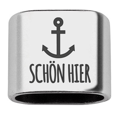 Pièce intermédiaire avec gravure "Schön hier", 20 x 24 mm, argentée, convient pour corde à voile de 10 mm 